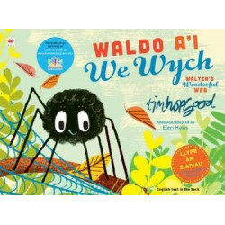 Waldo a'i We Wych / Walter's Wonderful Web