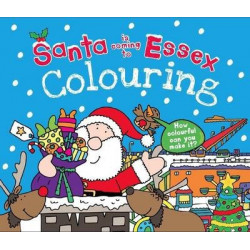 Santa is Coming to Essex Colouring Book