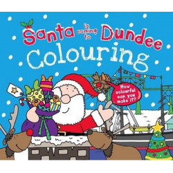 Santa is Coming to Dundee Colouring Book