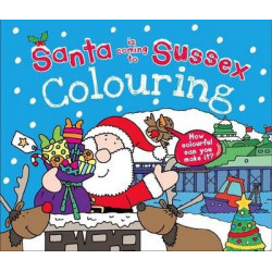 Santa is Coming to Sussex Colouring Book