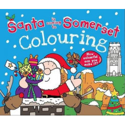 Santa is Coming to Somerset Colouring Book