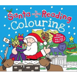 Santa is Coming to Reading Colouring Book