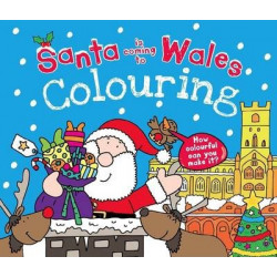 Santa is Coming to Wales Colouring Book