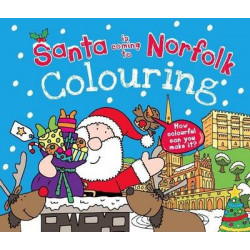 Santa is Coming to Norfolk Colouring Book