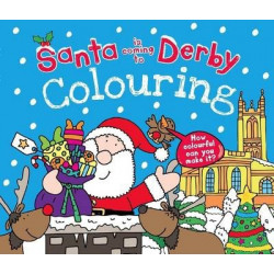 Santa is Coming to Derby Colouring Book
