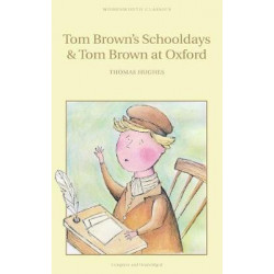 Tom Brown's Schooldays & Tom Brown at Oxford