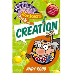 Professor Bumblebrain's Bonkers Book on Creation