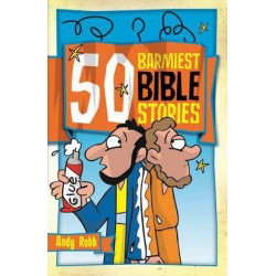 50 Barmiest Bible Stories