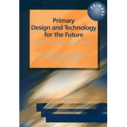 Primary Design and Technology for the Future