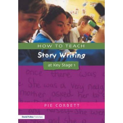 How to Teach Story Writing at Key Stage 1