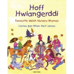 Hoff Hwiangerddi / Favourite Welsh Nursery Rhymes