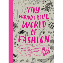 My Wonderful World of Fashion: Book for Drawing, Creating,Dreamin