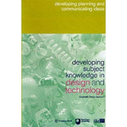 Developing Subject Knowledge in Design and Technology
