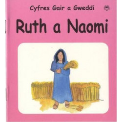 Cyfres Gair a Gweddi: Ruth a Naomi