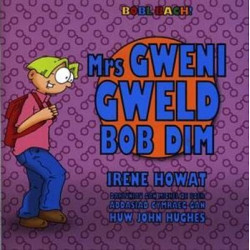 Cyfres Bobl Bach!: Mrs Gweni Gweld Bob Dim
