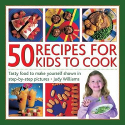 50 Recipes for Kids to Cook