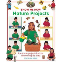 Show Me How: Nature Projects