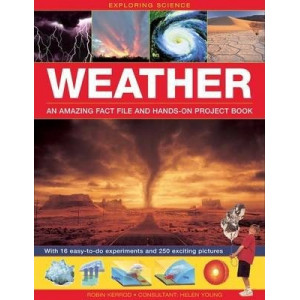 Exploring Science: Weather an Amazing Fact File and Hands-on Project Book