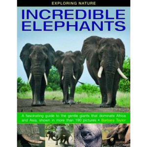 Exploring Nature: Incredible Elephants