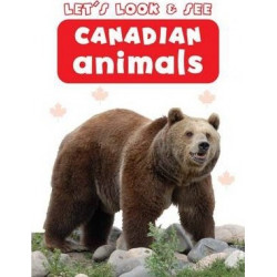 Let's Look & See: Canadian Animals