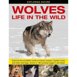 Exploring Nature: Wolves - Life in the Wild