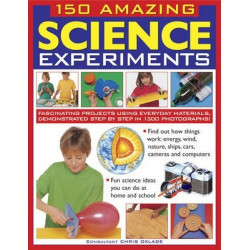 150 Amazing Science Experiments