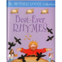 My Mother Goose Collection: Best Ever Rhymes