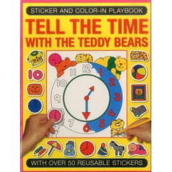 Sticker and Colour-in Playbook: Tell the Time with Teddy Bears