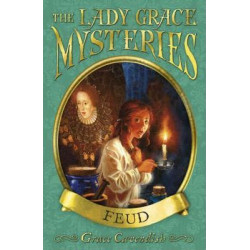 The Lady Grace Mysteries: Feud