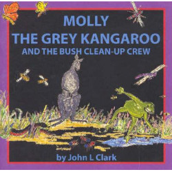 Molly the Grey Kangaroo and the Bush Cleanup Crew