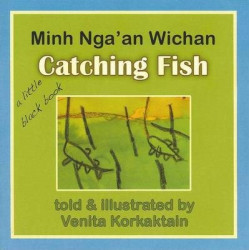 Catching Fish - Minh Nga'an Wichan