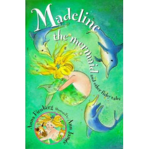 Madeline the Mermaid and Other Fishy Tales
