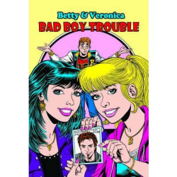 Betty and Veronica: Bad Boy Trouble