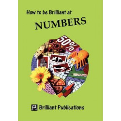 How to be Brilliant at Numbers
