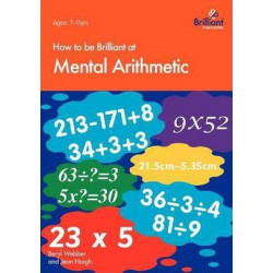 How to be Brilliant at Mental Arithmetic