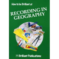How to be Brilliant at Recording in Geography