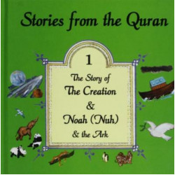 Stories from the Quran: The Story of the Creation AND Noah and the Ark Bk. 1