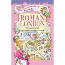 The Timetraveller's Guide to Roman London