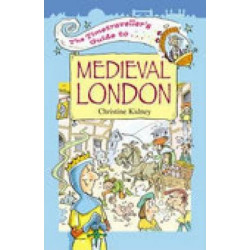 The Timetraveller's Guide to Medieval London