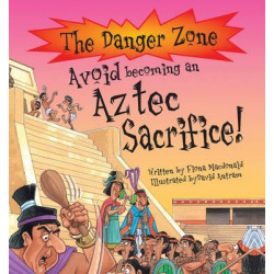 Avoid Becoming An Aztec Sacrifice!