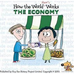 How the World Really Works: the Economy