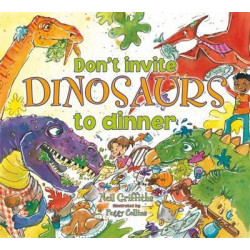 Don't Invite Dinosaurs to Dinner