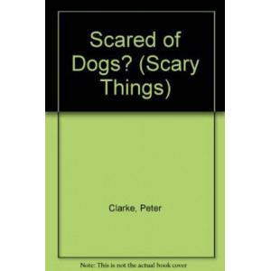 Scared of Dogs?