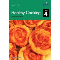 Healthy Cooking for Secondary Schools, Book 4