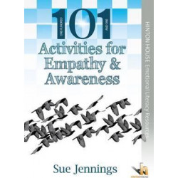 101 Activities for Empathy and Awareness: Volume 1