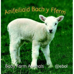 Fy Llyfr Lluniau Defnydd Meddal/My Photo Soft Cloth Book: 1. Anifeiliaid Bach y Fferm/Baby Farm Animals