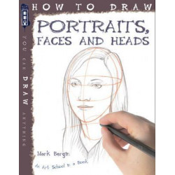 How To Draw Portraits, Faces And Heads