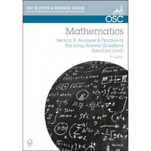 IB Mathematics: Analysis & Practice of the Long Answer Questions: Section B