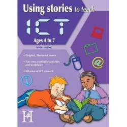 Using Stories to Teach ICT Ages 6-7