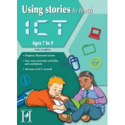 Using Stories to Teach ICT Ages 7-9